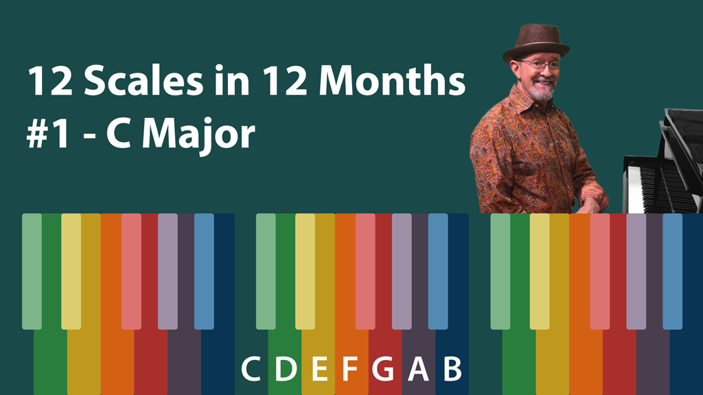 12 Scales in 12 Months:               Part 1 – C Major